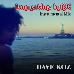 Summertime in Nyc (Instrumental Mix) - Single by Dave Koz album reviews, ratings, credits