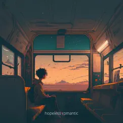 Hopeless Romantic - Slowed Song Lyrics