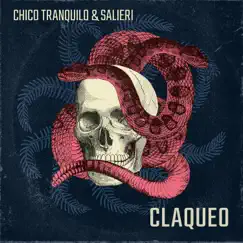 Claqueo by Chico Tranquilo & Salieri album reviews, ratings, credits