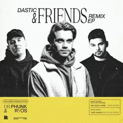 Dastic & Friends Remix - EP by Dastic, Ryos & Dr. Phunk album reviews, ratings, credits