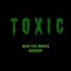 Toxic (feat. Mani3 & natureb0y) - Single album lyrics, reviews, download