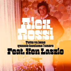 Tutto va bene quando facciamo l'amore (feat. Jo Wedin & Ken Laszlo) - Single by Alex Rossi album reviews, ratings, credits