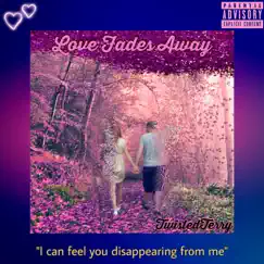 Love Fades Away Song Lyrics