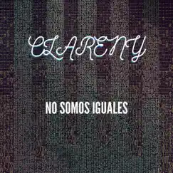 No Somos Iguales - Single by Clareny album reviews, ratings, credits