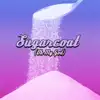 Sugarcoat (Oh My God) - Single album lyrics, reviews, download