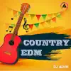 Country EDM song lyrics