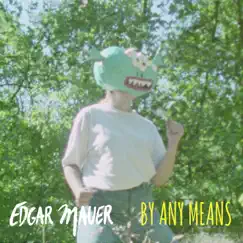 By Any Means - Single by EDGAR MAUER album reviews, ratings, credits