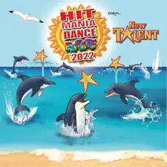 Hit Mania Dance Estate 2022 - New Talent by Various Artists album reviews, ratings, credits
