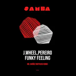 Funky Feeling (Muñoz Brothers remix) Song Lyrics