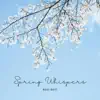 Spring Whispers - Single album lyrics, reviews, download