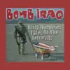 Bomb Iraq album lyrics, reviews, download