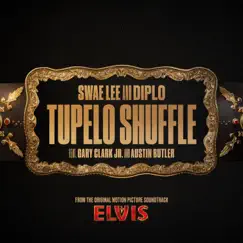 Tupelo Shuffle (From The Original Motion Picture Soundtrack ELVIS) - Single by Swae Lee & Diplo album reviews, ratings, credits