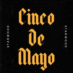 Cinco de Mayo - Single by $tarwood album reviews, ratings, credits