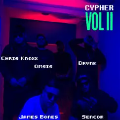 Cypher Vol. 2 (feat. Chris Knoxx, Omsis, Sencor & DRVNK) Song Lyrics