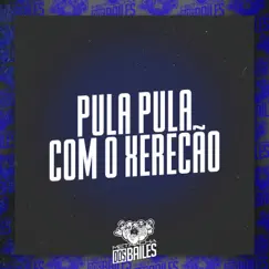 Pula Pula Com o Xerecão - Single by MC NAUAN & DJ MJSP album reviews, ratings, credits