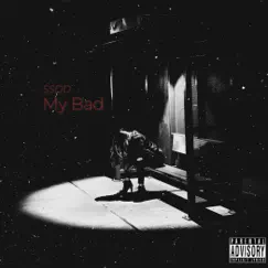 My Bad - Single (feat. Biggy J, Jay Heat & Do Good) - Single by SSDD album reviews, ratings, credits