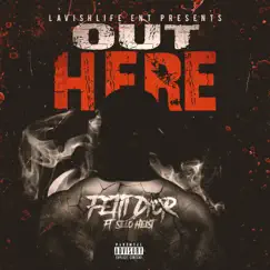 Out Here (feat. Selo Heist) - Single by Fetti Dior album reviews, ratings, credits