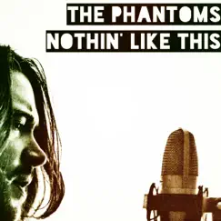 Nothin' Like This - Single by The Phantoms album reviews, ratings, credits