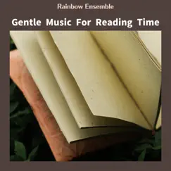 Gentle Music For Reading Time by Rainbow Ensemble album reviews, ratings, credits