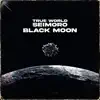 BLACK MOON - Single album lyrics, reviews, download