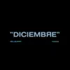 Diciembre (R) - Single album lyrics, reviews, download