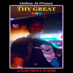 Kevin Curtis Barr Presents Ackah Prince Junior's ' THY GREAT ' (feat. Ackah Prince Junior) - Single by FOREVER WE FUNK album reviews, ratings, credits