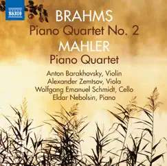 Brahms & Mahler: Piano Quartets by Anton Barakhovsky, Alexander Zemtsov, Wolfgang Emanuel Schmidt & Eldar Nebolsin album reviews, ratings, credits