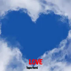Love - Single by Tape Nerd album reviews, ratings, credits