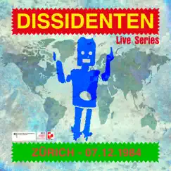 Live Series: Zürich/Fabrik (12/1984) by Dissidenten album reviews, ratings, credits
