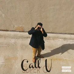 Call U (feat. Super CY) - Single by Jpalm album reviews, ratings, credits