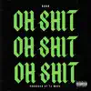 Oh Shit (feat. Tj Wave) - Single album lyrics, reviews, download