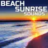Beach Sunrise Ambience (feat. OurPlanet Soundscapes, Paramount Soundscapes, Paramount White Noise Soundscapes & White Noise Plus) song lyrics