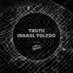 Truth - EP by Israel Toledo album reviews, ratings, credits