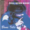 Fell over Bone album lyrics, reviews, download