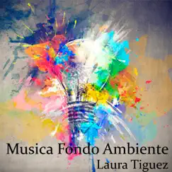 Música Fondo Ambiente - Single by Laura Tiguez album reviews, ratings, credits