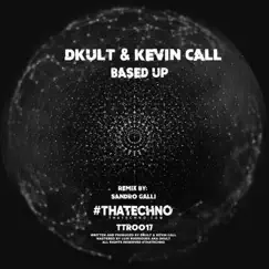 Based Up - EP by Dkult & Kevin Call album reviews, ratings, credits