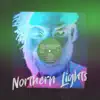 Northern Lights - EP album lyrics, reviews, download