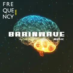 Frequency Brainwave Music: Unlock the Full Potential of Your Mind by Brain Waves Frequencies, Brain Waves Therapy & Brain Study Music Guys album reviews, ratings, credits
