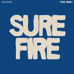 Surefire (SYML Remix) - Single by Wilderado album reviews, ratings, credits