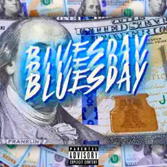 Bluesday (feat. Yung Aug) [Freestyle] Song Lyrics