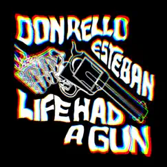 Life Had a Gun Song Lyrics