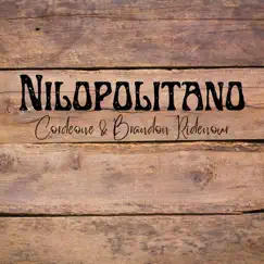 Nilopolitano - Single (feat. Brandon Ridenour) - Single by Cordeone album reviews, ratings, credits
