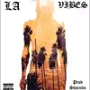 LA Vibes - Single album lyrics, reviews, download