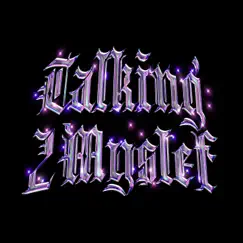 Talking 2 Myself - Single by MrDenisoyd album reviews, ratings, credits