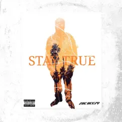 Stay True - Single by Zoe Beezy album reviews, ratings, credits