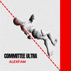 Committee Ultra by AlexFam album reviews, ratings, credits