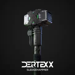 SledgeHammer - Single by Dertexx album reviews, ratings, credits