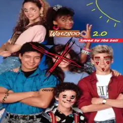 Saved By the Bell - Single by Watzgood 2.0 album reviews, ratings, credits