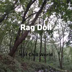Rag Doll - Single by Hot Chill World album reviews, ratings, credits
