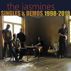 Singles & Demos 1998-2018 by The Jasmines album reviews, ratings, credits